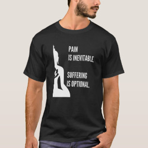 T-shirt La Douleur Est Inévitable Souffrir Est Facultatif