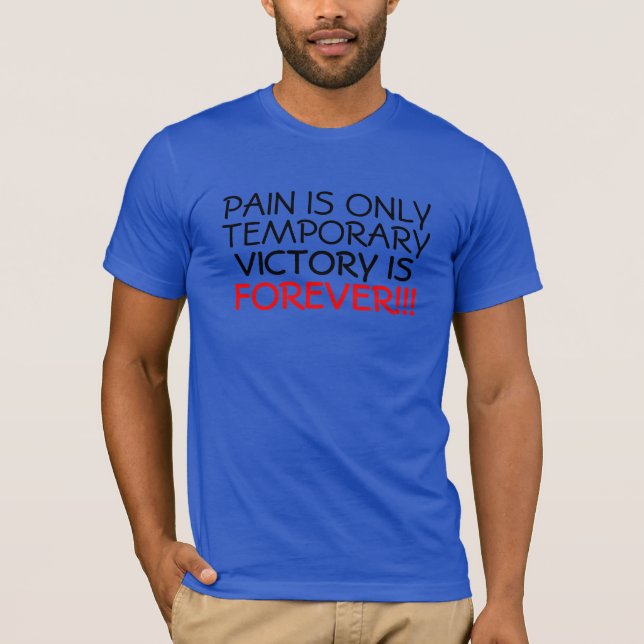 T-shirt La douleur est seulement... (Devant)