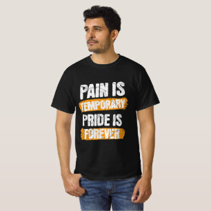 T-shirt La douleur est temporaire, la fierté est éternelle