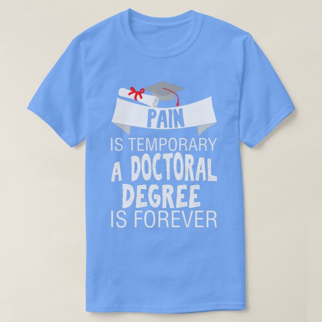 T-shirt La Douleur Est Temporaire, Médecin Pour Toujours (Design devant)