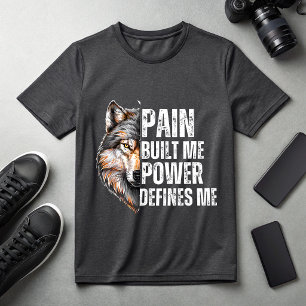 T-shirt La douleur m'a construit, la puissance me définit