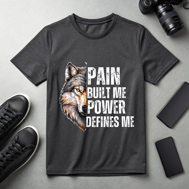 T-shirt La douleur m'a construit, la puissance me définit  (Créateur téléchargé)