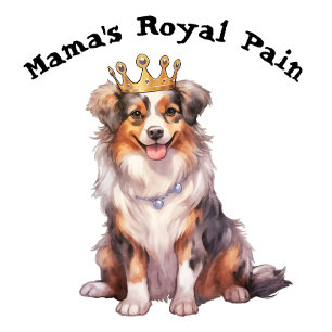 T-shirt La douleur royale du berger australien Mama