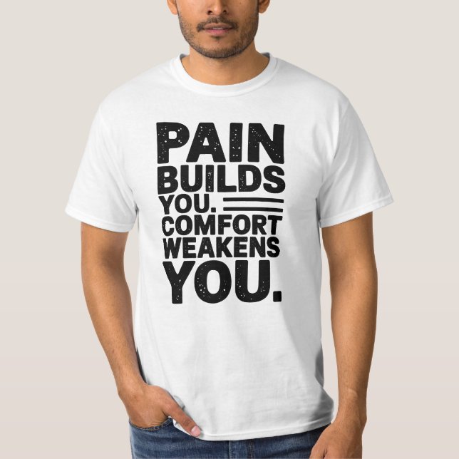 T-shirt La Douleur Vous Conduit Motivationnel En Disant (Devant)