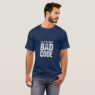 T-shirt La Durée De Vie Est Trop Courte Pour Un Mauvais Hu