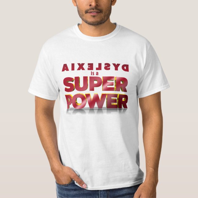 T-shirt La dyslexie est une super puissance (Devant)