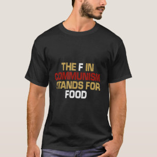 T-shirt La F Dans Le Communisme Est Pour L'Ami Alimentaire