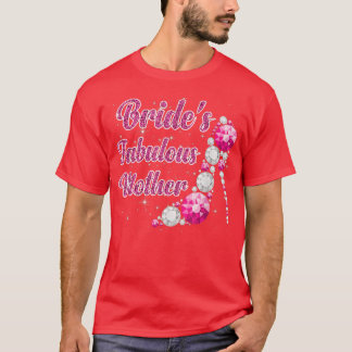 T-shirt La fabuleuse mère de la mariée, Mariage heureuse, 