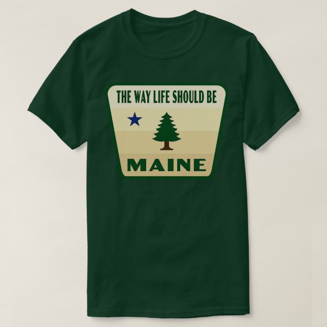 T-shirt La Façon Dont La Vie Devrait Être Maine Retro Pine (Design devant)