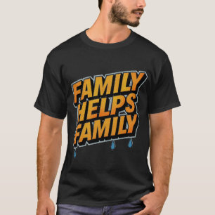 T-shirt La famille aide la famille