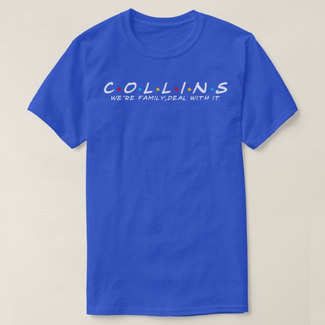 T-shirt La famille Collins Nom de famille Collins Dernier  (Design devant)