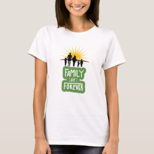 T-shirt la famille est éternelle