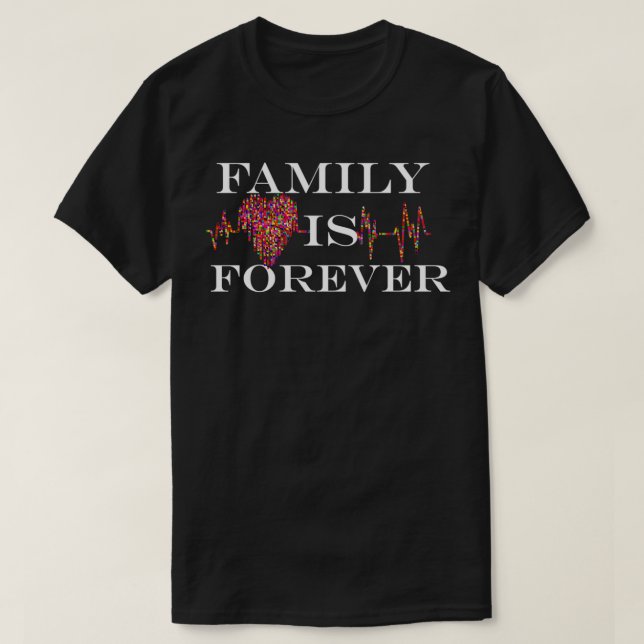 T-shirt La famille est éternelle (Design devant)