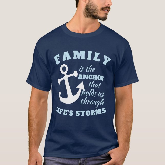 T-shirt La famille est l'Ancre qui nous tient à travers la (Devant)