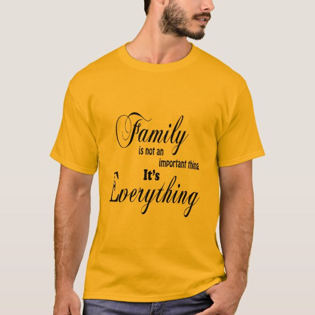 T-shirt La famille est tout (Devant)