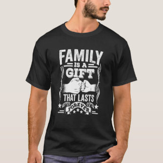 T-shirt La Famille Est Une Famille Qui Dure Pour Toujours 