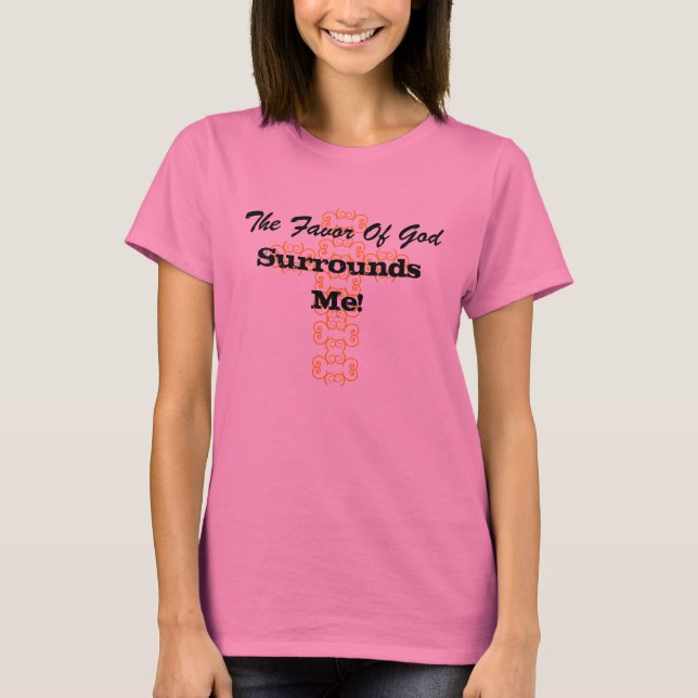 T-shirt La faveur de Dieu, m'entoure (Devant)