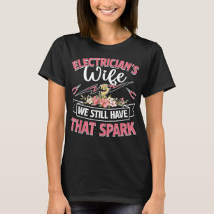 T-shirt La femme de l'électricien Nous avons toujours ce L