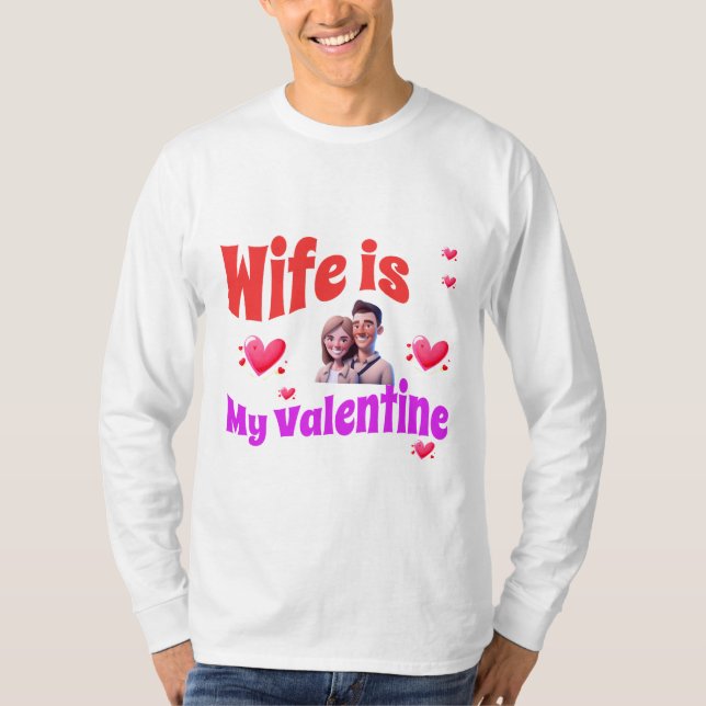 T-shirt La femme est ma Saint Valentin - Romantique Saint  (Devant)