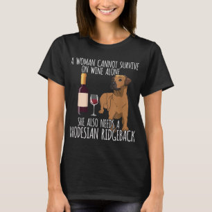 T-shirt La femme Rhodesian Ridgeback ne peut pas survivre