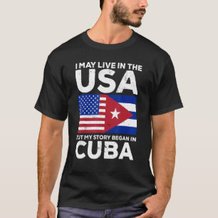 T-shirt La Fierté Cubaine Je Vis Peut-Être Aux Etats-Unis