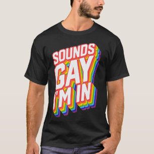 T-shirt La Fierté Drôle Sonne Gay Je Suis Dans