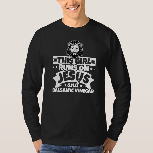T-shirt La Fille Arrive Sur Jésus Et Vinaigre Balsamique (Devant)