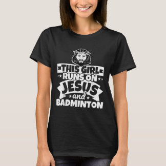 T-shirt La Fille Coule Sur Jésus Et Badminton