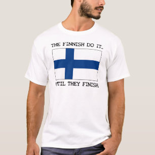 T-shirt La finition le font… Jusqu'à ce qu'ils finissen