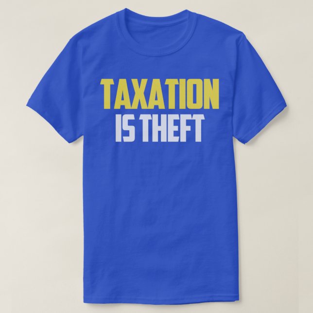 T-shirt la fiscalité est un vol1 (Design devant)