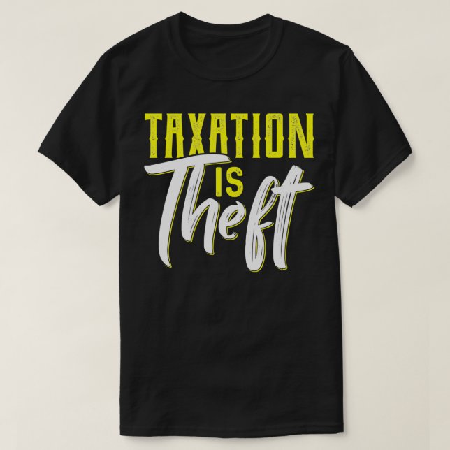 T-shirt La fiscalité est un vol drôle Comptable CPA Analys (Design devant)