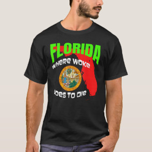 T-shirt La Floride est où WOKE va mourir
