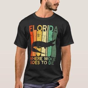 T-shirt La Floride Est Où Woke Va Mourir Crocodile Alliga