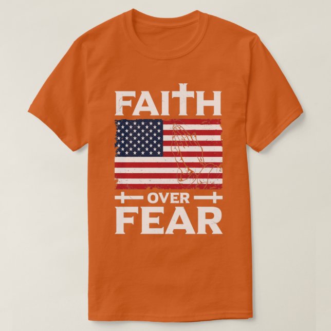 T-shirt La foi chrétienne au-dessus de la peur Conception  (Design devant)