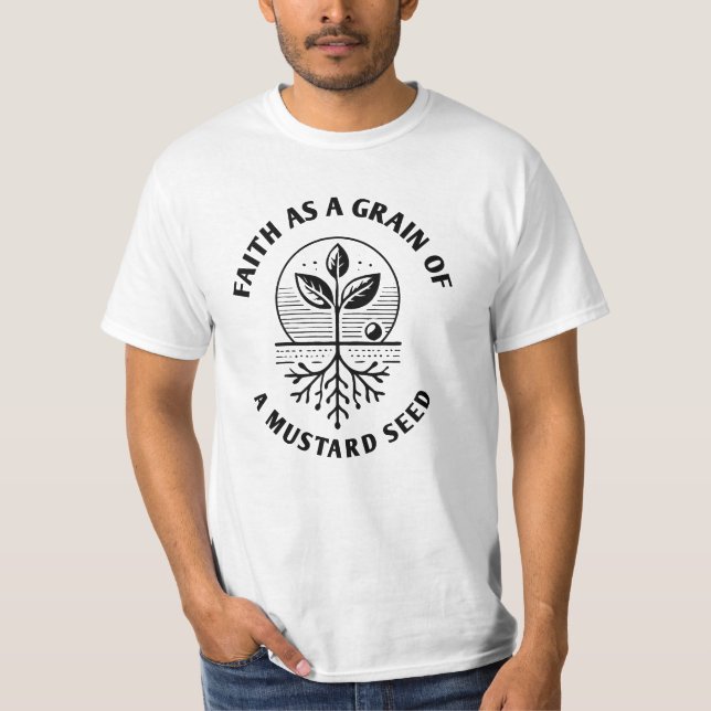 T-shirt La foi comme semence de moutarde - déplacer les mo (Devant)