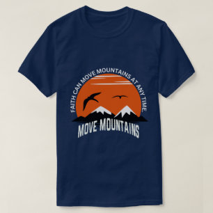 T-shirt La foi déplace des montagnes – Édition sérénité du