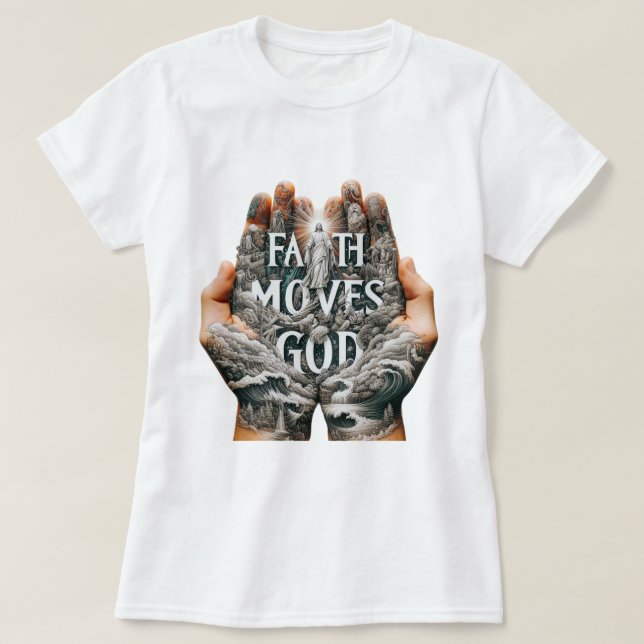 T-shirt La foi motive Dieu (Design devant)