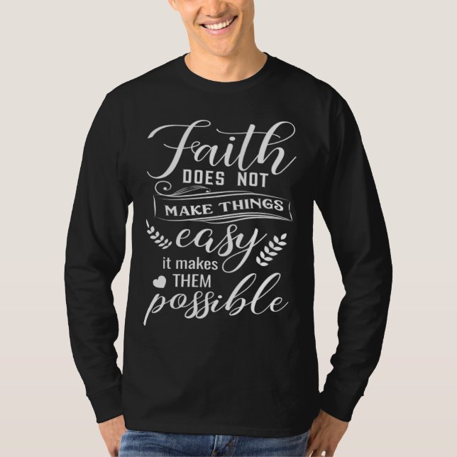 T-shirt La foi ne rend pas les choses faciles Verset bibli (Devant)