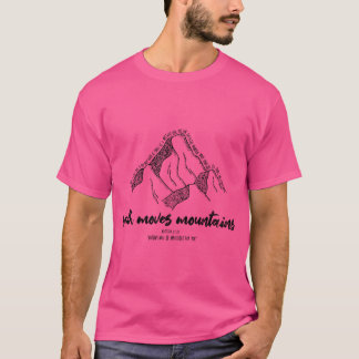 T-shirt La foi peut déplacer les montagnes