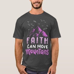 T-shirt La foi peut déplacer les montagnes 1