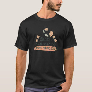 T-shirt La Foi Peut Déplacer Les Montagnes, Floral Religie