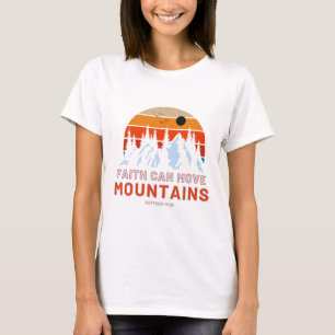 T-shirt La foi peut déplacer les montagnes La Bible La Fem