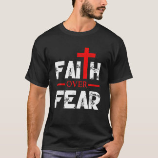 T-shirt La foi sur la peur chrétienne