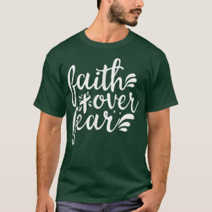 T-shirt La foi sur la peur La foi la prière chrétienne Egl