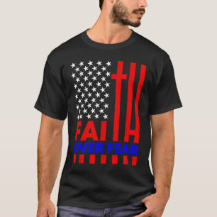 T-shirt La foi sur la peur Religion Christian Cross Americ