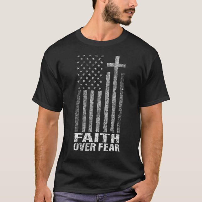 T-shirt La foi sur les peurs Cool Christian Cross American (Devant)