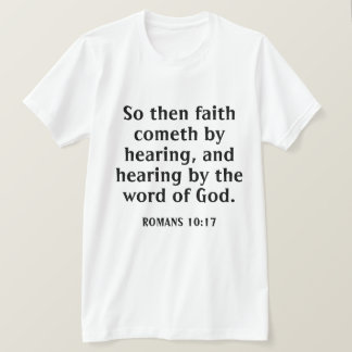 T-shirt La Foi Vient En Entendant La Bible Verse Blanc