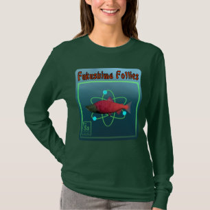 T-shirt La folie de Fukushima