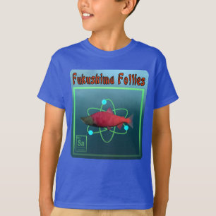 T-shirt La folie de Fukushima