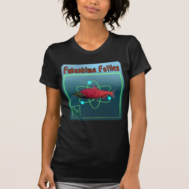 T-shirt La folie de Fukushima (Devant)